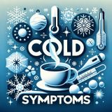 Cold Symptoms Explained_ Causes, Timelines, and Proven Remedies