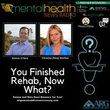 You Finished Rehab, Now What? Eamon and Nina Have Answers For You!