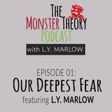 001 - Our Deepest Fear
