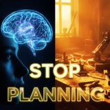 The Planning Trap: Why Your Brain Loves Thinking and Hates Doing
