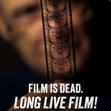 Special Report: Film Is Dead!  Long Live Film! (2024)