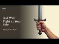 God Will Fight At Your Side