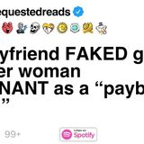[FULL STORY] My boyfriend FAKED getting another woman PREGNANT as a _payback prank.