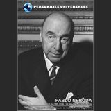 Pablo Neruda Biografía 122 de Personajes Universales por Carlos Laya