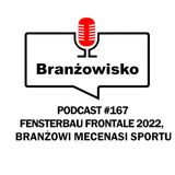 Branżowisko #167 - Fensterbau Frontale 2022. Branżowi mecenasi sportu