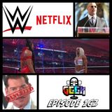Episode 162 (WWE/Netflix, Vince McMahon, Royal Rumble, The Rock, and much more)