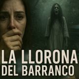 💀🔥LaLlorona Del Barranco ⁄ Relato De Terror🔥💀