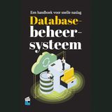Databasebeheersysteem: Een inleiding tot DBMS, SQL, normalisatie, indexering en transacties