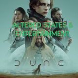 ALTERED STATES & ENTERTAINMENT #16 (DUNE "2021")