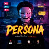 Persona - La tua identità aggiornata