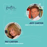 Balancing a Marriage & Business Relationship with Jeff Carter & Pat Carter, Owners of The Practice Design Group