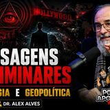 HOLLYWOOD PREVIU O FUTURO_ _ MENSAGENS SUBLIMINARES _ TECNOLOGIA E GEOPOLÍTICA _ DR. ALEX ALVES