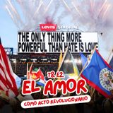 T8. E2. El amor como acto revolucionario