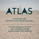 Oltre Greta: gli effetti del climate change sulla stabilità in Africa