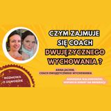 🌍 / 🇵🇱 Dwujęzyczność : Czym zajmuje się coach dwujęzycznego  i dwukulturowego wychowania? – Anna Jachim