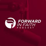Forward In Faith Podcast - Why Go Global?