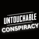 Untouchable Conspiracy