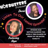 Ep #118 - Hope - Getting Married Too Soon & Then Dumped in Front of the entire Family?!