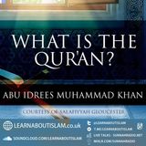 What Is the Qurʾān? – Shaykh Abu Idrees Muhammad Khan