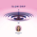 Introducing the Slow Drip with India Osborne