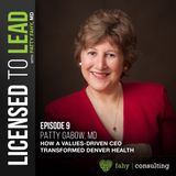 009 - Patty Gabow, MD—How a Values-Driven CEO Transformed Denver Health