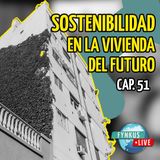 SOSTENIBILIDAD EN LA VIVIENDA DEL FUTURO 🍃 - Fynkus Live 52