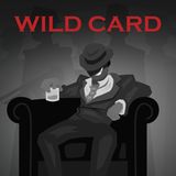 Ep. 3 - Wild Card