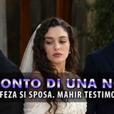 Racconto Di Una Notte: Canfeza Si Sposa. Mahir Testimone!