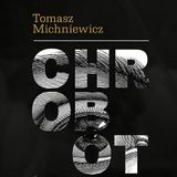 23. "Chrobot" Tomasz Michniewicz