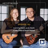 Learning Music as an Adult: Craig Chee & Sarah Maisel