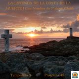 LA LEYENDA DE LA COSTA DE LA MUERTE | LuisBermejo.com 03x45
