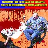 Floridaman tries to outsmart Top Detectives - Full Police Interrogation of Motor-Mouth Killer