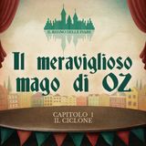 07 - Il meraviglioso mago di Oz - Capitolo 1 - Il ciclone