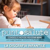 La disgrafia infantile - Luigi Cavalieri, Dir. ProfiloSalute - Radio Salute