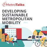 MetroTalks: Developing a sustainable metropolitan mobility