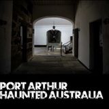 Haunted Port Arthur Australia