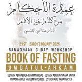 Session 8 – ʿUmdatul Aḥkām – Ustādh Abu Ukkaashah Abdul-Hakeem – Book of Fasting