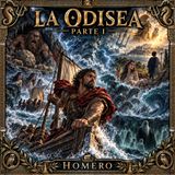 La Odisea de Homero ⚔️ Parte 1 | Audiolibro completo en español | Mitología y aventuras | Grandes Clásicos