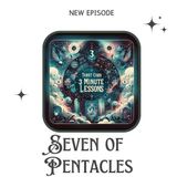 Seven of Pentacles - Three Minute Lessons