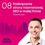8: SEO w małej agencji nieruchomości - Paweł Kuźma
