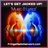 LET'S GET JACKED UP! Music and Lyrics