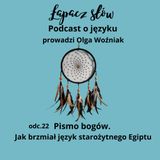 Pismo bogów. Jak brzmiał język starożytnego Egiptu