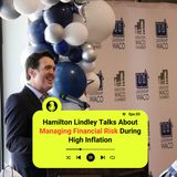 Hamilton Lindley Talks About Managing Financial Risk During High Inflation