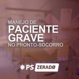 Manejo de Paciente Grave no PS
