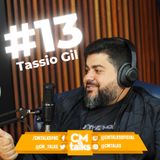 TASSIO GIL - CMTalks #13