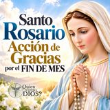 ROSARIO de FIN DE MES 🙏 Acción de Gracias|Misterios Gloriosos