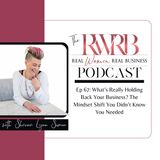 What’s Really Holding Back Your Business? The Mindset Shift You Didn’t Know You Needed