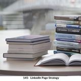 145-LinkedIn Page strategy
