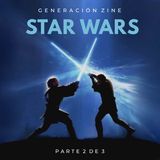 GENERACIÓN ZINE 1x04: Especial Star Wars (Parte 2 de 3)