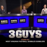 Three Guys Before The Game - Mountaineers Gobble Gobblers (Episode 403)